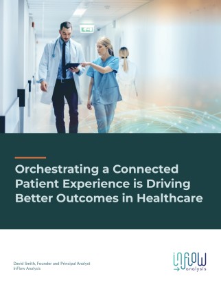 Orchestrating a Connected Patient Experience is Driving Better Outcomes in Healthcare